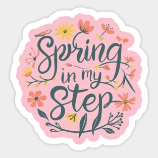 Spring in my Step - Celebrating Spring - Flowers - Boho Text Design Sticker